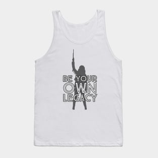 Be Your Own Legacy - Wynonna Earp Tank Top